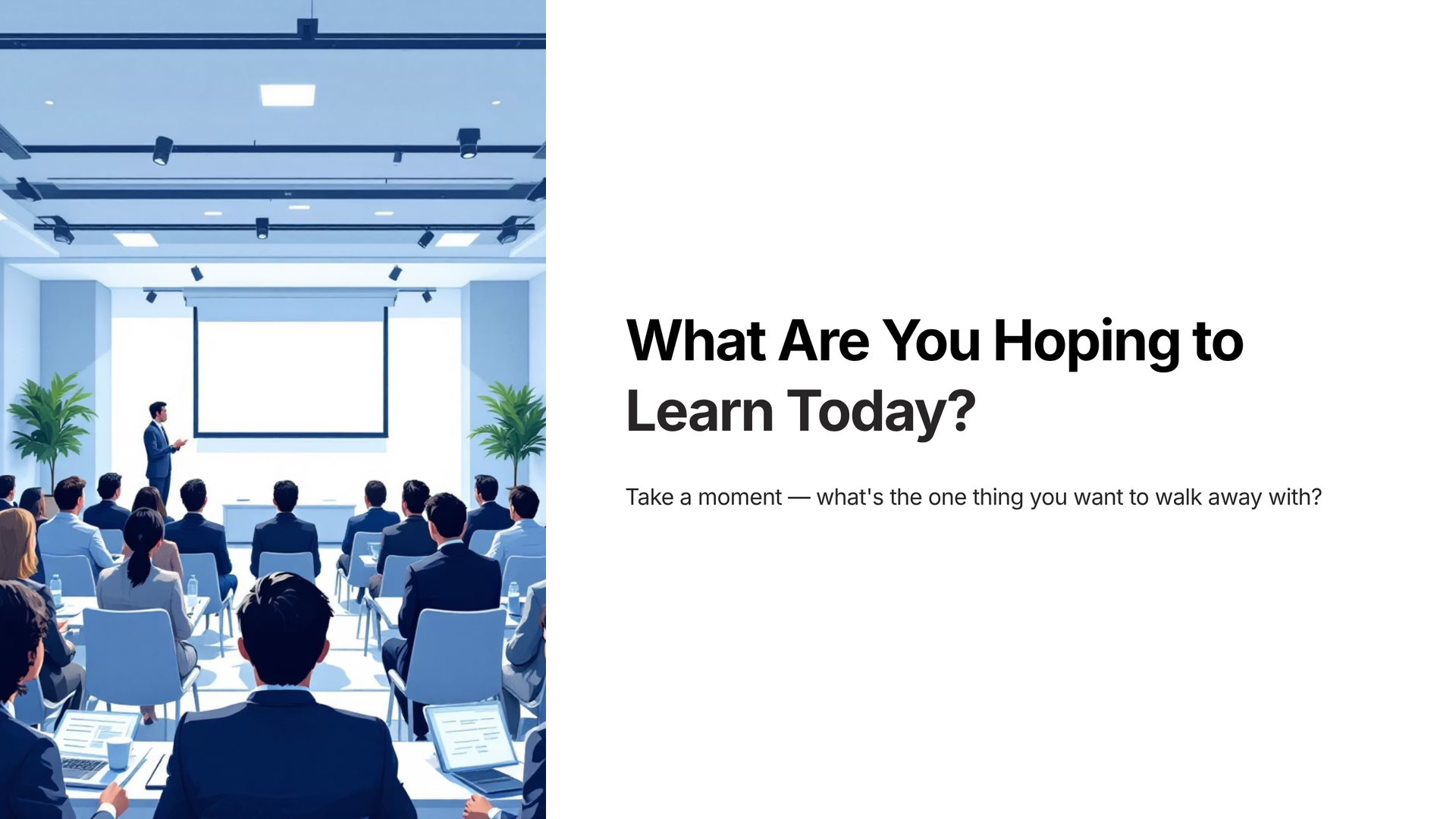 What Are You Hoping to Learn Today?